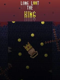 Long Loot the King