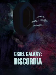 Cruel Galaxy: Discordia