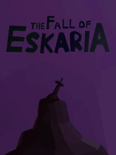 The Fall of Eskaria