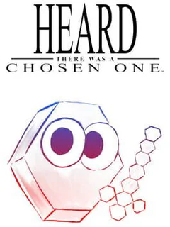 Heard There Was A Chosen One