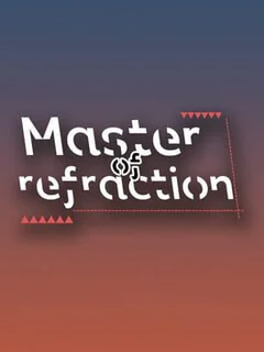 Master of Refraction