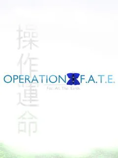 Operation F.A.T.E.