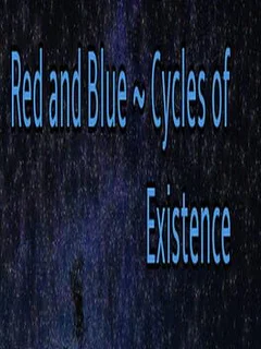 Red and Blue: Cycles of Existence