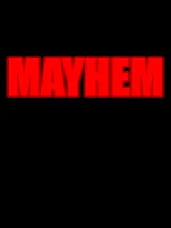 Mayhem