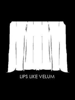 Lips Like Velum