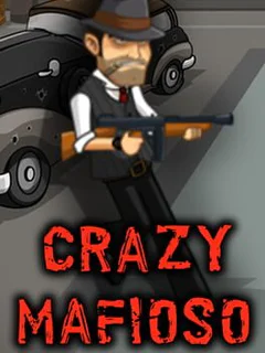 Crazy Mafioso