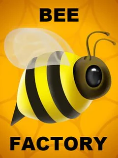 Bee Factory!