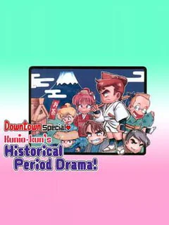 Downtown Special Kunio-kun's Historical Period Drama!
