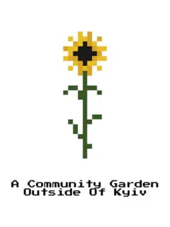 A Community Garden Outside of Kyiv