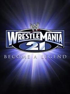 WWE WrestleMania 21 cover