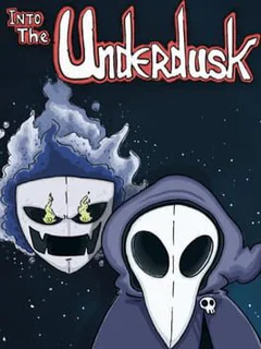 Into the Underdusk