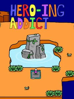 Hero-ing Addict