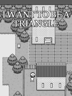 I Want to be a Triangle