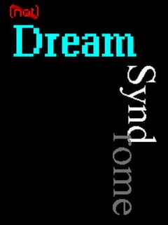 Not Dream Syndrome