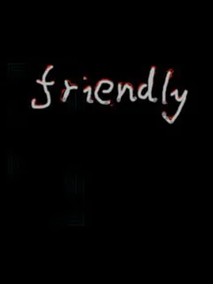 Friendly