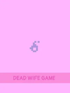 Dead Wife Game