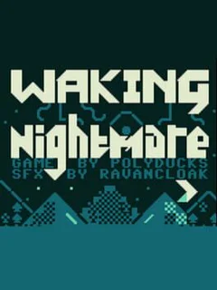 Waking Nightmare