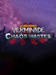 Warhammer: Vermintide 2 - Chaos Wastes