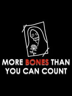 More Bones Than You Can Count