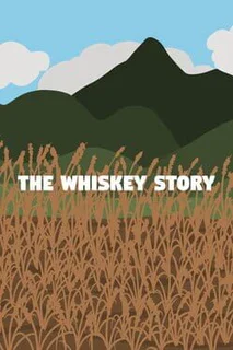 The Whiskey Story