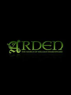 Arden: The World of William Shakespeare