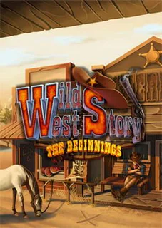 Wild West Story: The Beginnings