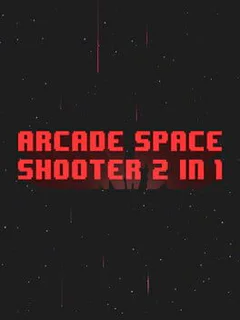 Arcade Space Shooter 2 in 1