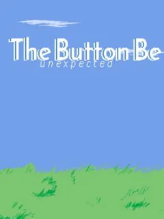 The Button Be: Unexpected