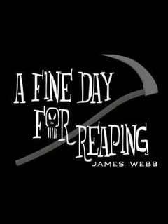 A Fine Day for Reaping