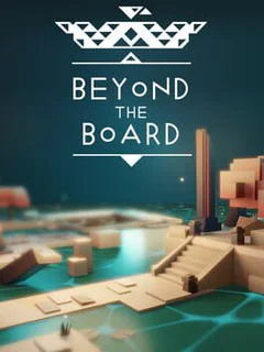 Beyond the Board