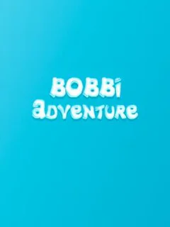 Bobbi Adventure
