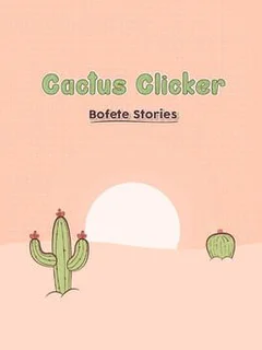 Cactus Simulator: Bofete Stories