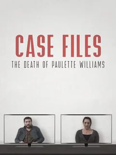Case Files: The Death of Paulette Williams