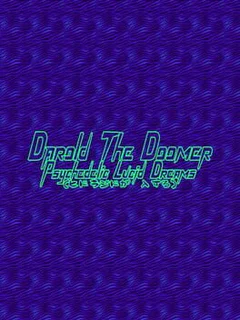 Darold the Doomer: Psychedelic Lucid Dreams