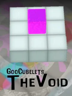 GooCubelets: The Void