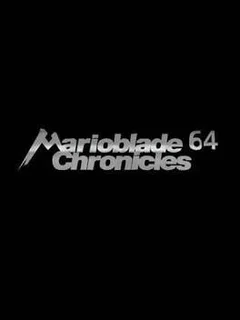 Marioblade Chronicles 64