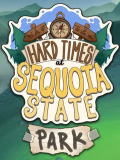 Hard Times at Sequoia State Park