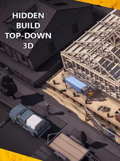 Hidden Build Top-Down 3D