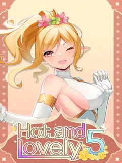 Hot and Lovely 5