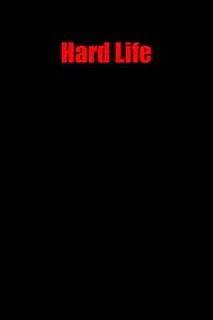 Hard Life
