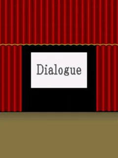 Dialogue