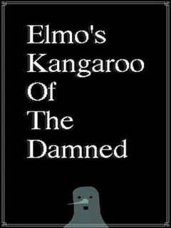 Elmo's Kangaroo of the damned: Punishment Edition