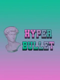 Hyper Bullet