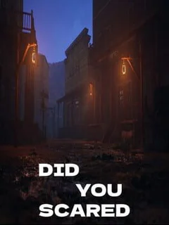 Did You Scared