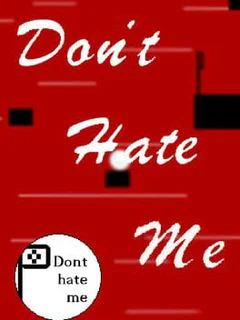 Don't Hate Me
