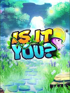 Is it you?