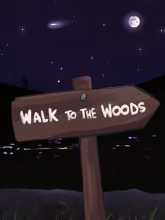 Walk to the Woods
