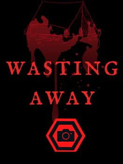 Wasting Away