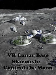 VR Lunar Base Skirmish: Control the Moon