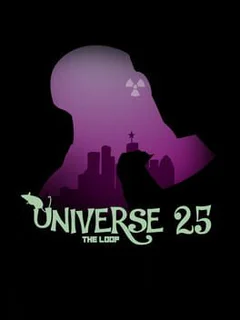 Universe 25: The Loop